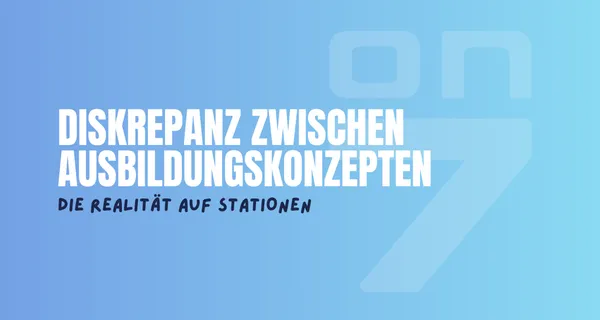 Banner zum Blogartikel Diskrepanz zwischen Ausbildungskonzepten und Realität auf Station