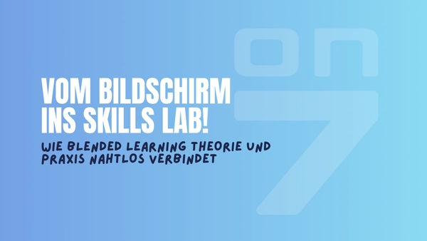 Banner zum Blogartikel Vom Bildschirm ins Skills Lab: Wie Blended Learning Theorie und Praxis nahtlos verbindet