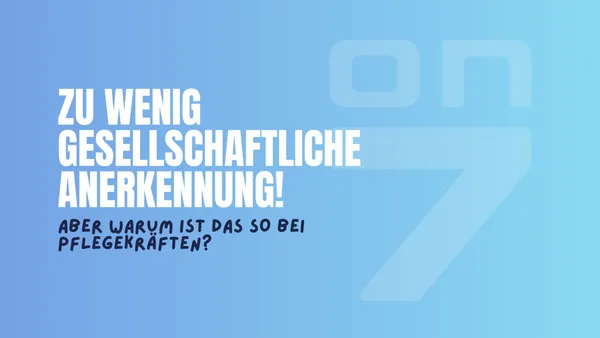 Banner zum Blogartikel Pflegekräfte bekommen zu wenig gesellschaftliche Anerkennung - aber warum ist das so?
